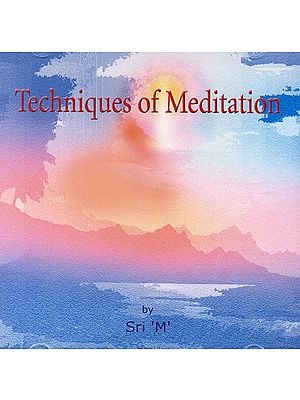 Techniques of Meditation: Discourses by 'M' (Audio CD)