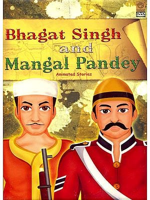 Bhagat Singh and Mangal Pandey (Animated Stories) (DVD)