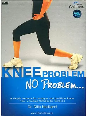 Knee Problem No Problem... “A Simple Formula For Stronger And Healthier Knees From A Leading Orthopaedic Surgeon”(DVD)