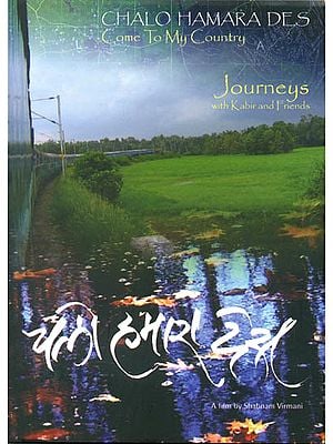 Chalo Hamara Des: Come To My Country (Journeys with Kabir and Friends) (DVD)