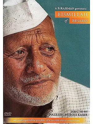 Bismillah of Benaras : An Unforgettable Profile of A World – Class Musician (DVD)