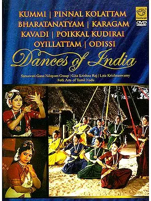 Dances of India: Kummi, Pinnal Kolattam, Bharatanatyam, Karagam, Kavadi, Poikkal Kudirai Oyillattam, Odissi (DVD)