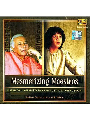 Mesmerizing Maestros: Ustad Ghulam Mustafa Khan & Ustad Zakir Hussain (Audio CD)