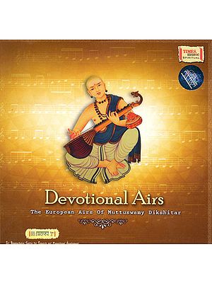 Devotional Airs : The European Airs Of Muttuswamy Dikshitar (Audio CD)