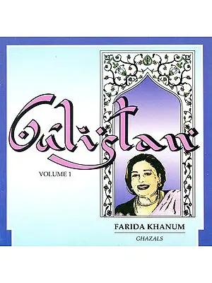 Gulistan (Vol-1): Farida Khanum - Ghazals  (Audio CD)