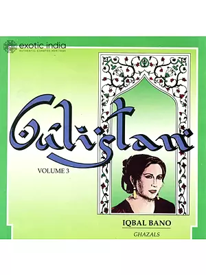 Gulistan (Vol-3): Iqbal Bano - Ghazals  (Audio CD) | Iqbal Bano<br>Music Today(2007)<br>59 min.62 seconds