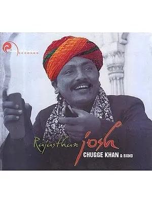 Rajasthan Josh: Chugge Khan and Band (Audio CD)