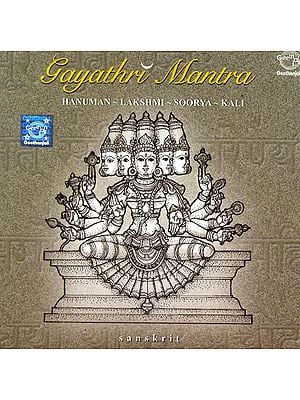 Gayathri Mantra: Hanuman-Lakshmi-Soorya-Kali (Audio CD)