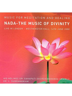 Nada - The Music of Divinity: Music for Meditation and Healing (Live in London – Westminster Hall, 14th June 2008) (Audio CD)