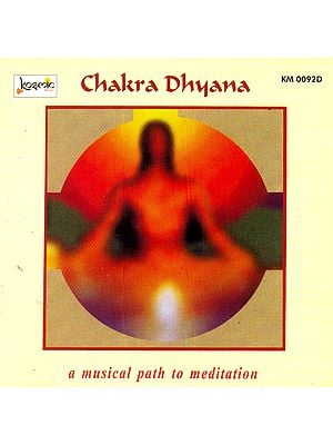 Chakra Dhyana : A Musical Path to Meditation (Audio CD)