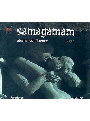 Samagamam : Eternal Confluence (Violin) (Audio CD)