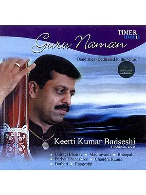 Guru Naman (Bairagi Bhairav, Madhuvanti, Bhoopali, Puriya Dhanashree, Chandra Kauns, Darbari, Raageshri) (Audio CD)