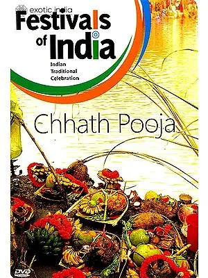 Festivals of India: Chhath Pooja (Indian Traditional Celebration) (DVD) | Amit Chheda<br>Shethia Audio Video Pvt. Ltd.(2012)<br>30 mins. Approx.