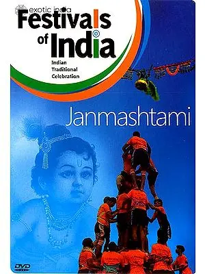 Festivals of India : Janmashtami (Indian Traditional Celebration) (DVD) | Amit Chheda<br>Shethia Audio Video Pvt. Ltd.(2011)<br>30 mins. Approx.