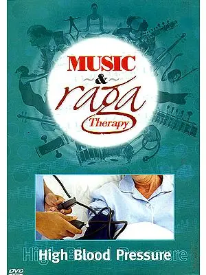 Music and Raga Therapy for High Blood Pressure (DVD with Audio CD)