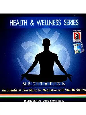 Health and Wellness Series: Meditation (An Essential and True Music for Meditation with OM Recitation)(Audio CD)