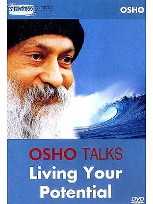 Osho Talks : Living Your Potential (DVD) | Osho <br>Shemaroo Entertainment Pvt. Ltd. (2011)<br>83 Min. Approx