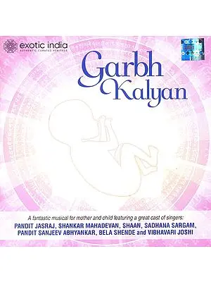 Garbh Kalyan (A Fantastic Musical for Mother and Child) (Set of 2 Audio CDs) | Various Artists <br>Virgin Records India Pvt. Ltd. (2012)