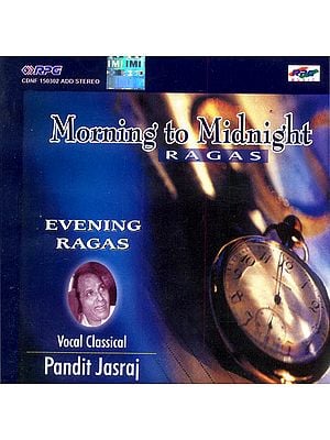 Morning to Midnight Ragas : Evening Ragas (Audio CD)
