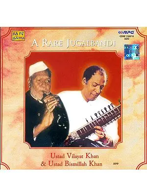 A Rare Jugalbandi (Ustad Vilayat Khan and Ustad Bismillah Khan) (Audio CD)