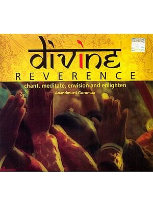 Divine Reverence (Chant, Meditate, Envision and Enlighten) (Audio CD)