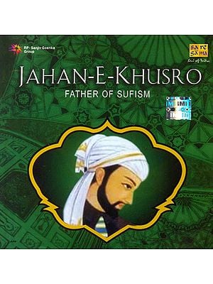 Jahan- E- Khusro: Father of Sufism (Audio CD)