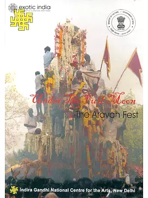 Under The Full Moon: The Aravan Fest - With Participation by Transgenders (DVD) | S.Simon Joshi<br>Indira Gandhi National Centre for The Arts <br>23 min. 45 sec approx