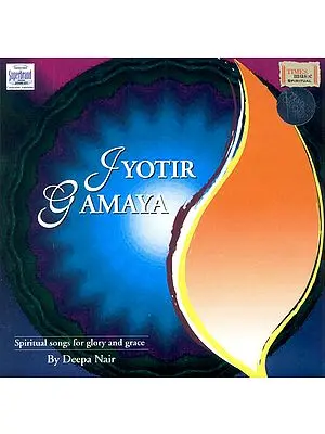 Jyotir Gamaya: Spiritual Songs for Glory and Grace (Audio CD)