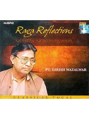 Raga Reflections: Classical Vocal (Audio CD)