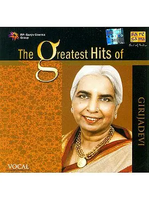The Greatest Hits of Girija Devi (Audio CD)