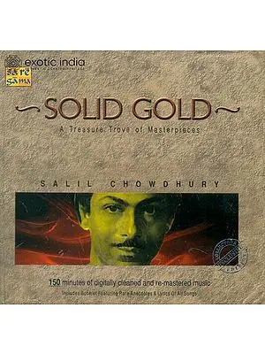 Solid Gold: A Treasure Trove of Masterpieces - Salil Chowdhury  (Set of 2 Audio CDs With Booklet) | Salil Chowdhury<br>Saregama India Ltd. (2006)
