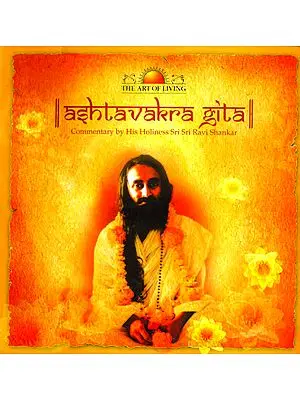 Ashtavakra Gita (Commentary by His Holiness Sri Sri Ravi Shankar) (Set of 16 DVDs)