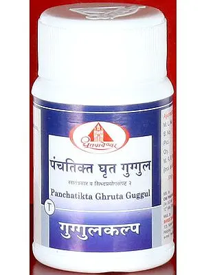 Panchatikta Ghruta Guggul - Rasatantrasar and Siddhayogasangraha 2 (Guggulkalp)
