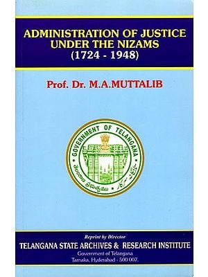 Administration of Justice Under The Nizams (1724-1948)