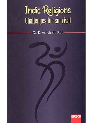 Indic Religions Challenges for Survival