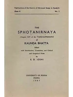 The Sphotanirnaya of Kaunda Bhatta (Chapter XIV of the Vaiyakaranabhusanasara) An Old Rare Book