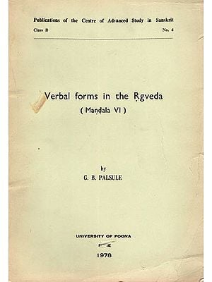 Verbal Forms in the Rigveda: Mandala VI (An Old and Rare Book)