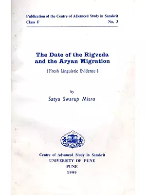 The Date of the Rigveda and the Aryan Migration: Fresh Linguistic Evidence (An Old and Rare Book)