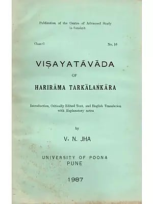 Vishayatavada of Harirama Tarkalankara: Introduction, Critically Edited Text, and English Translation with Explanatory Notes (An Old and Rare Book)