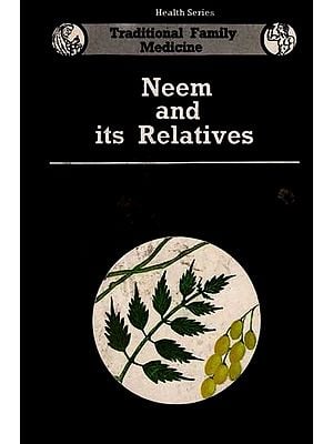 Neem and its Relatives