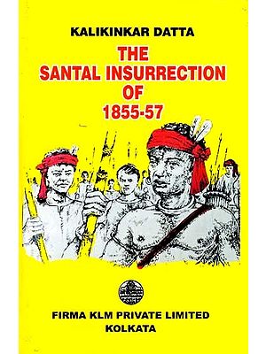 The Santal Insurrection of 1855-57