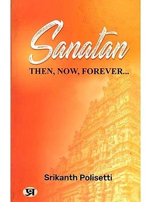 Sanatan Then, Now, Forever