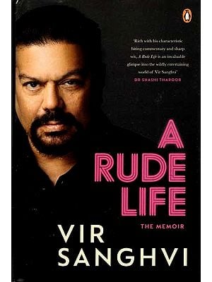 A Rude Life- The Memoir