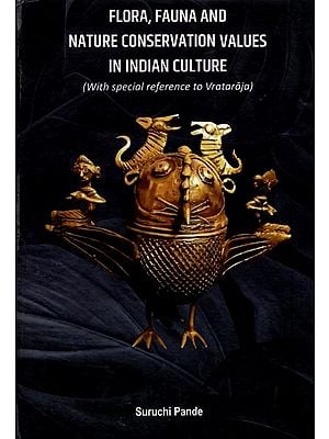 Flora, Fauna and Nature Conservation Values in Indian Culture (With Special Reference to Vrataraja)