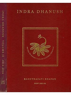 Indra Dhanush: An Ode to India’s Timeless Cultural Heritage (Rashtrapati Bhavan New Delhi) Set of 2 Volumes