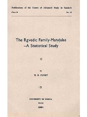 The Rigvedic Family-Mandalas -A Statistical Study (An Old and Rare Book)