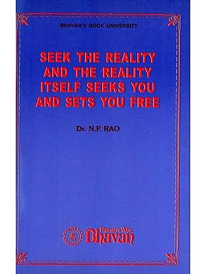 Seek the Reality and the Reality Itself Seeks You and Sets You Free (An Old and Rare Book)