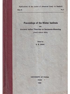 Proceedings of the Winter Institute on Ancient Indian Theories on Sentence-Meaning: Held in March 1979 (An Old and Rare Book)