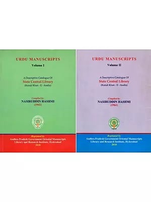 اردو مخطوطات- Urdu Manuscripts: A Descriptive Catalogue of State Central Library (Kutub Khan-E-Asafia: Set of 2 Volumes in Urdu)