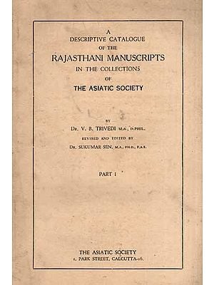 A Descriptive Catalogue of the Rajasthani Manuscripts in the Collections of the Asiatic Society- Part-1 (An Old and Rare Book)